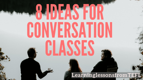 8 ideas for conversation&nbsp;classes