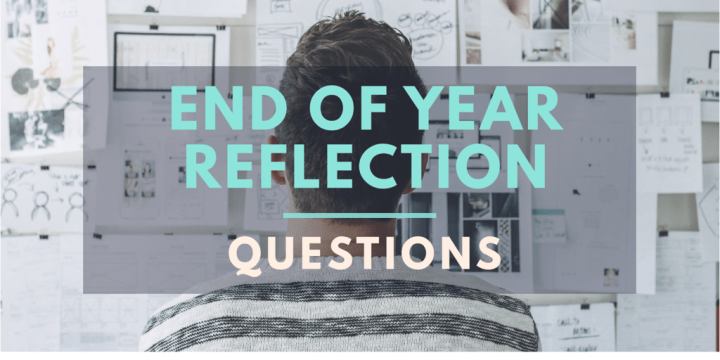 End of year reflection&nbsp;questions